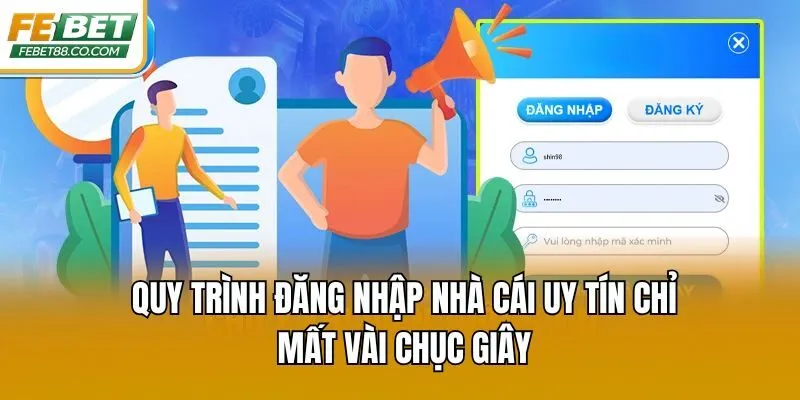 Quy trình đăng nhập nhà cái uy tín chỉ mất vài chục giây