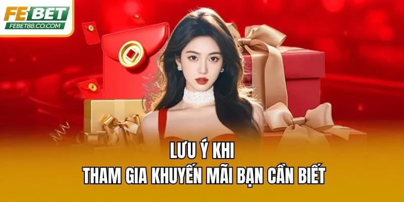 Lưu ý khi tham gia khuyến mãi bạn cần biết